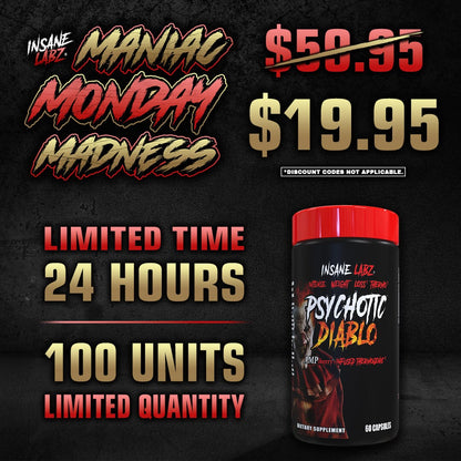 Maniac Monday Madness: $19.95 Psychotic Diablo Fat Burner 