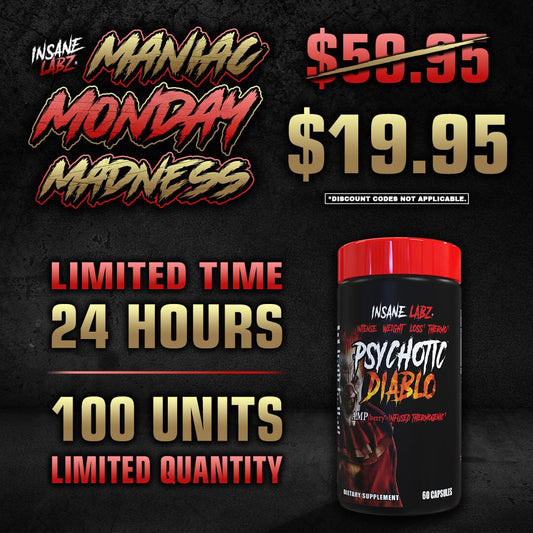 Maniac Monday Madness: $19.95 Psychotic Diablo Fat Burner 