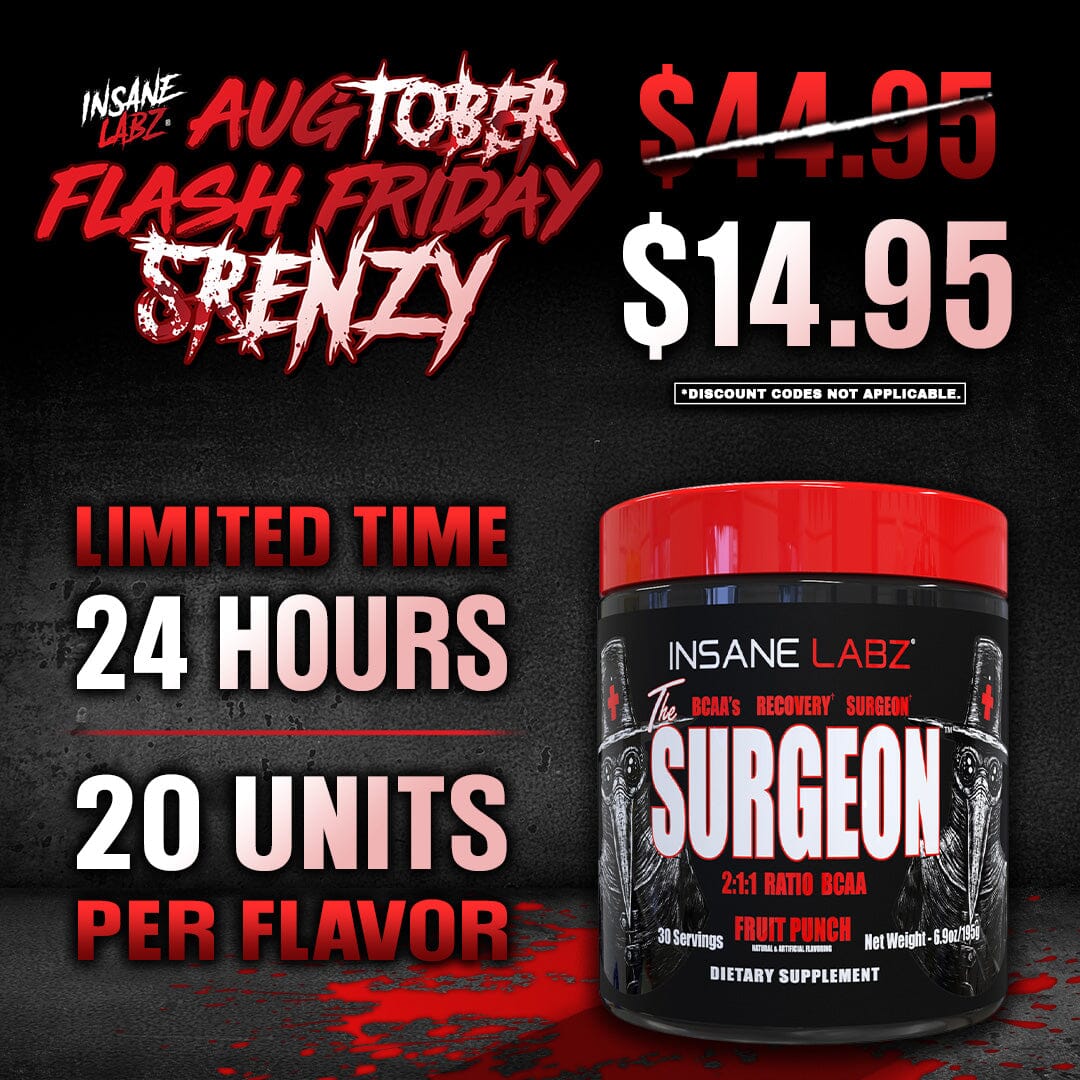 augTOBER Flash Friday 5renzy: $14.95 The Surgeon BCAA 