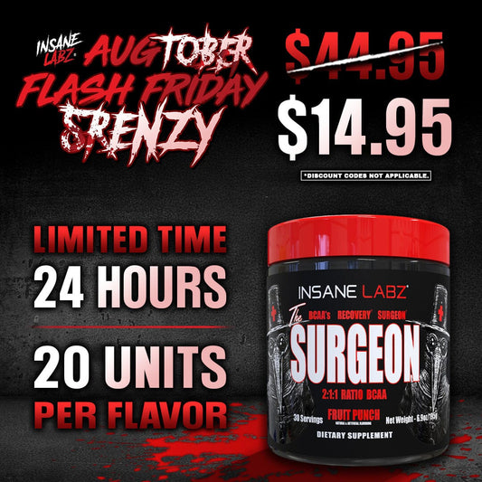 augTOBER Flash Friday 5renzy: $14.95 The Surgeon BCAA 