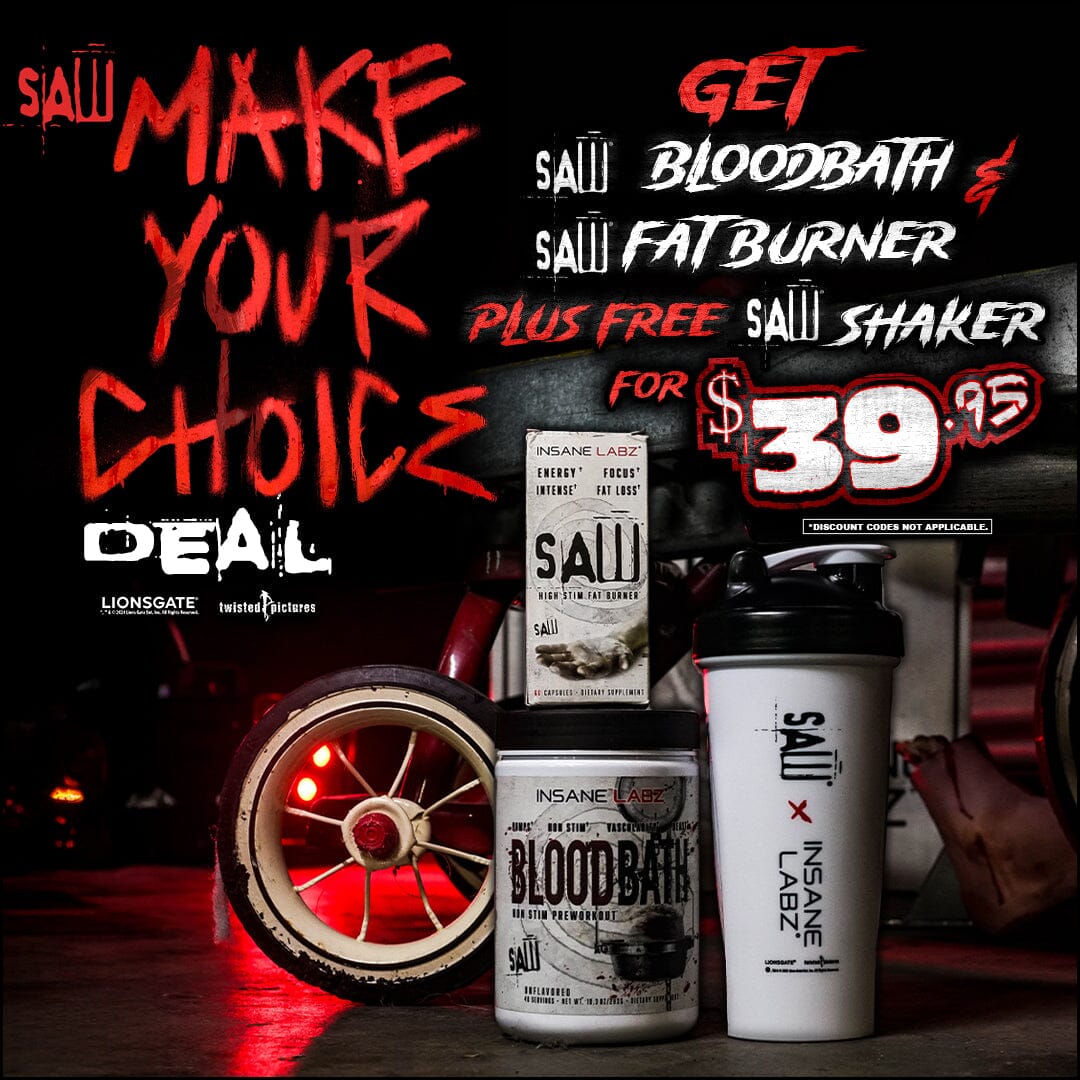 SAW x Insane Labz Make Your Choice Deal - SAW Fat Burner + Bloodbath + Shaker $39.95 