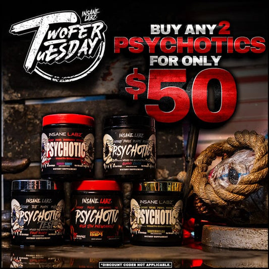 Twofer Tuesday - Any Two Psychotics for $50 - May 7 
