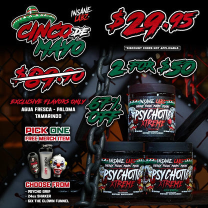 Cinco de Mayo $29.95 Psychotic Xtreme Deal [Limited Edition Flavors ONLY] 