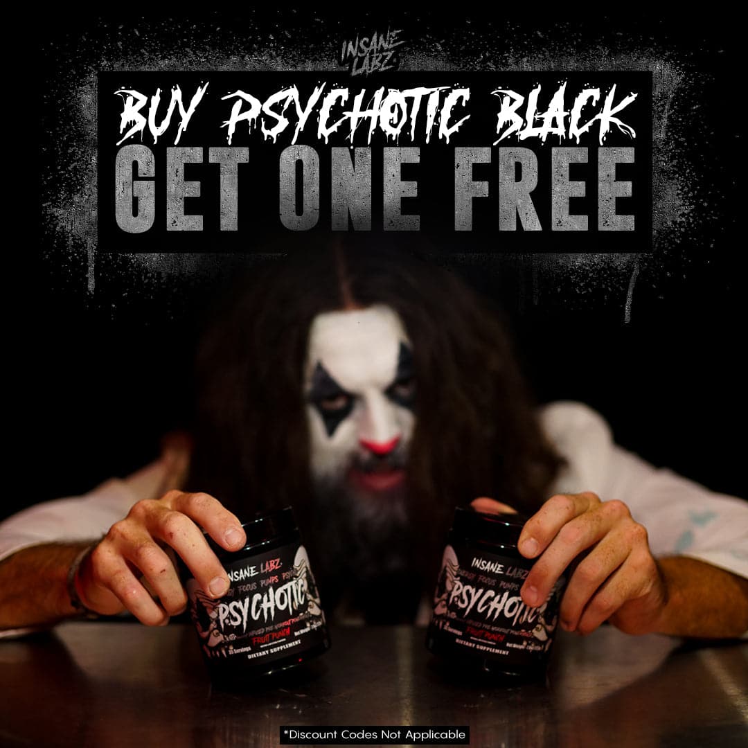 Buy Psychotic Black Get Psychotic Black Free 